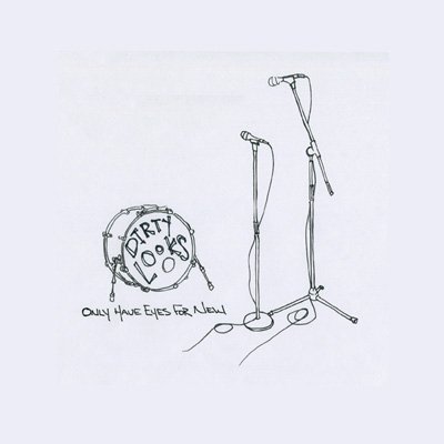 Only-Have-Eyes-for-New-by-Dirty-Looks-FULL