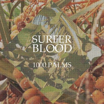 1000-Palms-by-Surfer-Blood-FULL